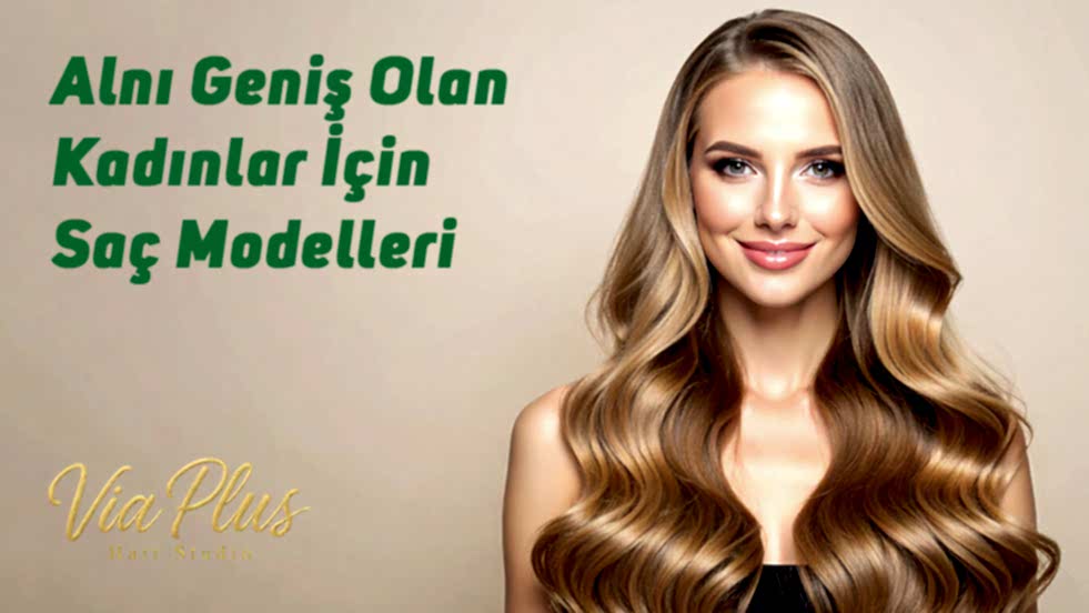 Alnı Geniş Olan Kadınlar İçin Saç Modelleri