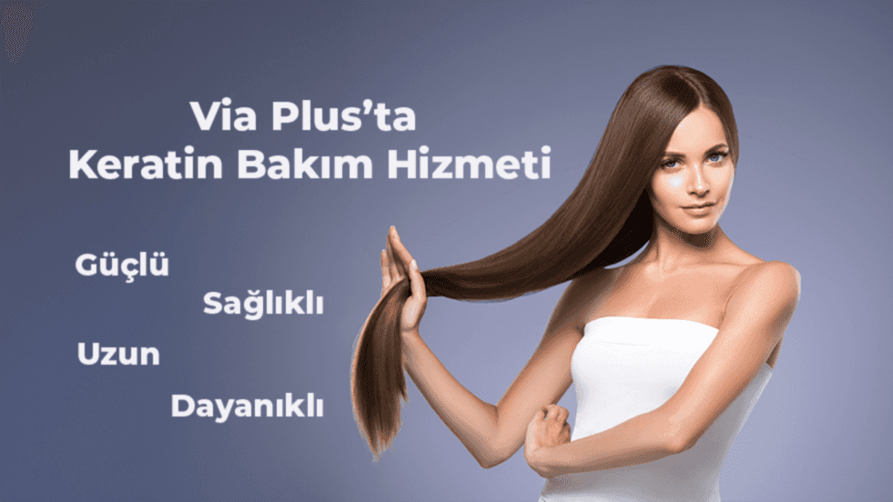 Kuşadası Keratin Bakım Merkezi Via Plus