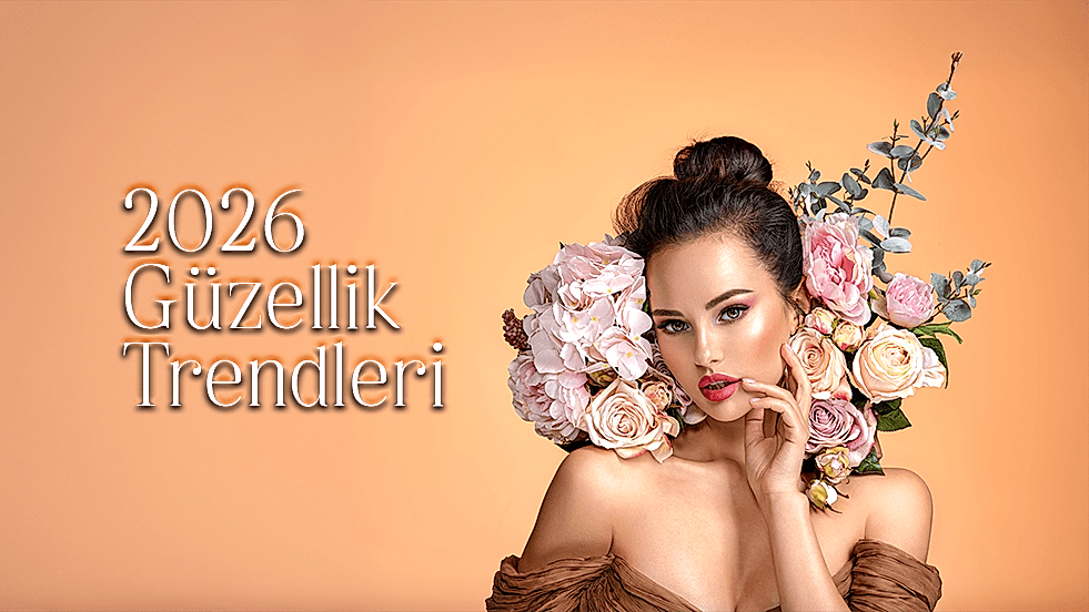 Güzellik Trendleri 2026 Tepeden Tırnağa Modern Bakım